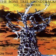 Ure Thrall  - The Bone Tree Soundtracks Vol. 2: Infinitree