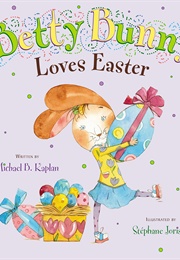 Betty Bunny Loves Easter (Michael Kaplan)