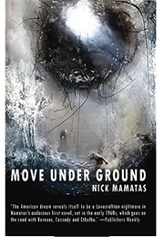 Move Under Ground (Nick Mamatas)