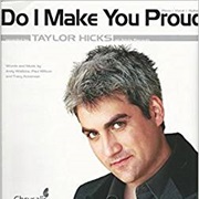 Do I Make You Proud - Taylor Hicks