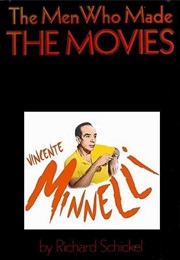 The Men Who Made the Movies:  Vincente Minnelli (1973)