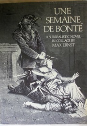 Une Semaine De Bonte (Max Ernst)