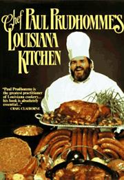 Chef Paul Prudhomme&#39;s Louisiana Kitchen