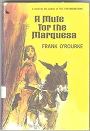 A Mule for the Marquesa (Frank O'Rourke)