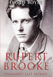 Rupert Brooke Englands Last Patriot (David Boyle)