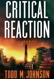 Critical Reaction (Todd M. Johnson)