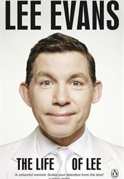 The Life of Lee (Lee Evans)