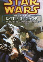 Medstar I: Battle Surgeons (Steve Perry and Michael Reaves)