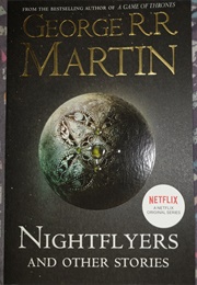 Nightflyers and Other Stories (George R.R. Martin)