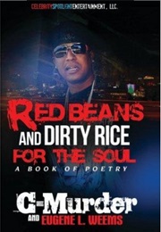 Red Beans and Dirty Rice for the Soul (C-Murder & Eugene Weems)