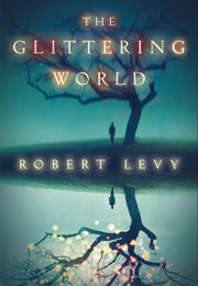 The Glittering World (Robert Levy)