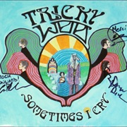 Sometime I Cry - Tricky Woo