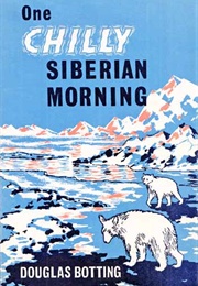 One Chilly Siberian Morning (Douglas Botting)