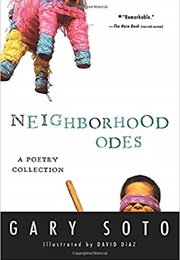 Neighborhood Odes (Gary Soto)