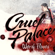 Cruel Palace: War of the Flowers