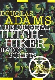 The Original Hitchhiker Radio Scripts (Douglas Adams)