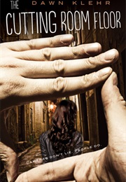 The Cutting Room Floor (Dawn Klehr)