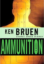 Ammunition (Ken Bruen)