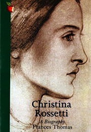 Christina Rossetti (Biography) (Frances Thomas)