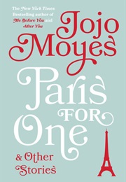 Paris for One and Other Stories (Jojo Moyes)
