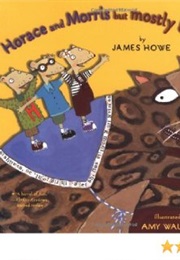 Horace and Morris but Mostly Dolores (James Howe)