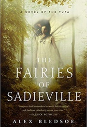The Fairies of Sadieville (Alex Bledsoe)