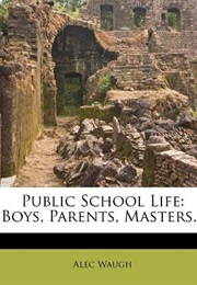 Public School Life (Alec Waugh)