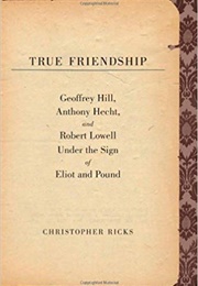 True Friendship (Christopher Ricks)