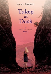 Taken at Dusk (C.C. Hunter)