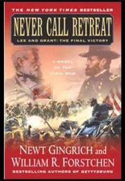 Never Call Retreat (Newt Gingrich)