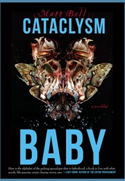 Cataclysm Baby (Matt Bell)