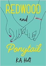 Redwood and Ponytail (K. A. Holt)