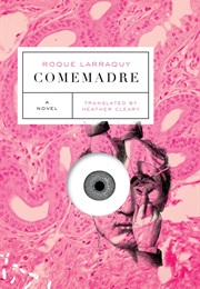 Comemadre (Roque Larraquy)