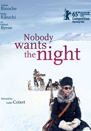 Nobody Wants the Night (2015)