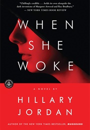 When She Woke (Hilary Jordan)