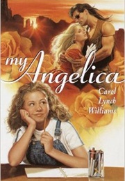 My Angelica (Carol Lynch Williams)