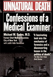 Unnatural Death: Confessions of a Medical Examiner (Michael Baden, Judith Adler Hennessee)