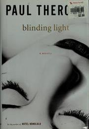 Blinding Light by Paul Theroux