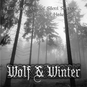 Wolf &amp; Winter - Endless Forest of Silent Sorrow...The Howl of Hate