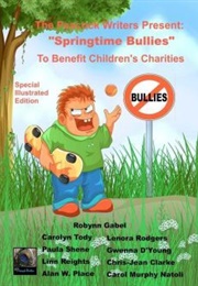 Springtime Bullies (Gwenna D'young)