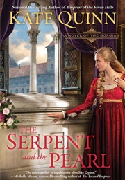 The Serpent and the Pearl (Kate Quinn)