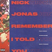Remember I Told You - Nick Jonas Feat. Anne-Marie & Mike Posner