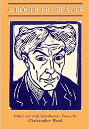 A Rogery Fry Reader (Roger Fry)