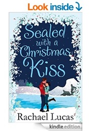 Sealed With a Christmas Kiss (Rachael Lucas)