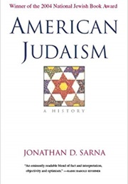 American Judaism: A History (Jonathan D. Sarna)