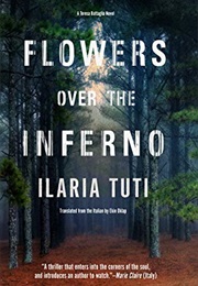 Flowers Over the Inferno (Ilaria Tuti)