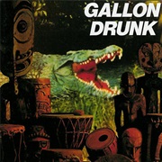 Gallon Drunk - You, the Night...And the Music