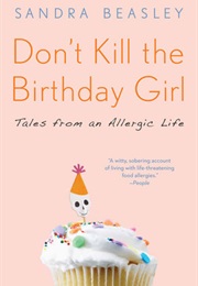 Don't Kill the Birthday Girl (Sandra Beasley)
