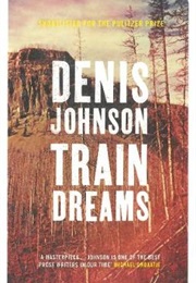 Train Dreams (Denis Johnson)