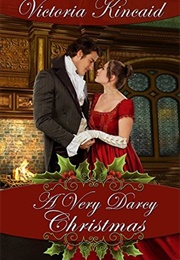 A Very Darcy Christmas: A Pride and Prejudice Variation (Victoria Kincaid)